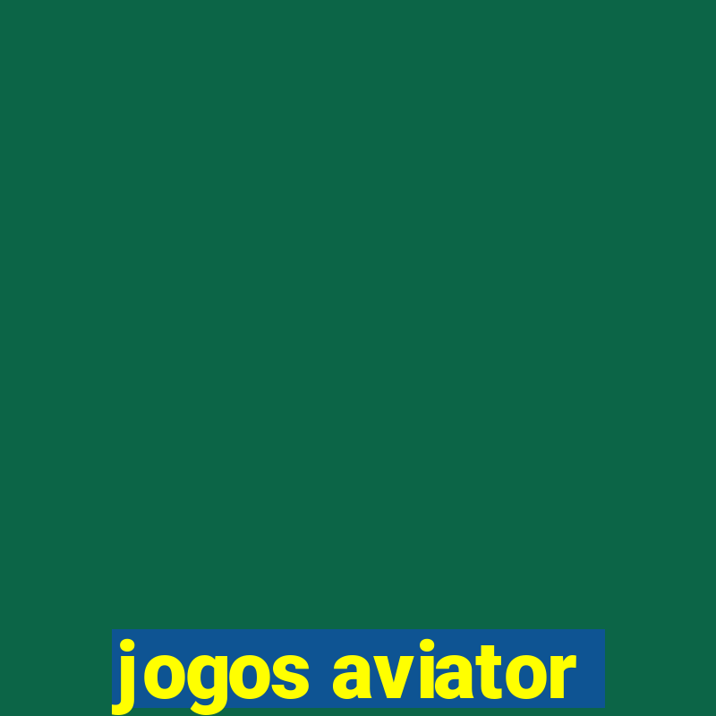 jogos aviator