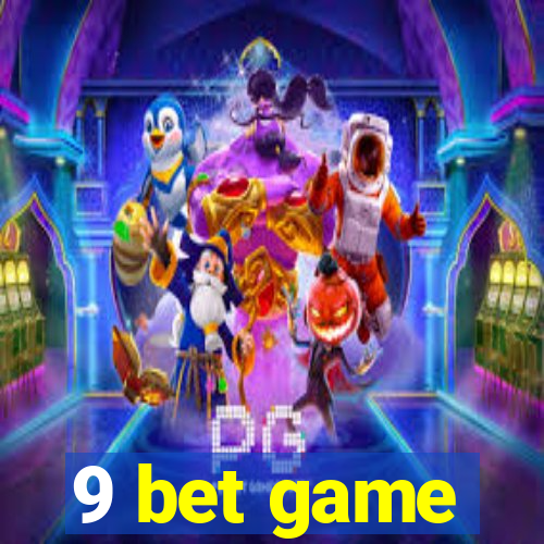 9 bet game