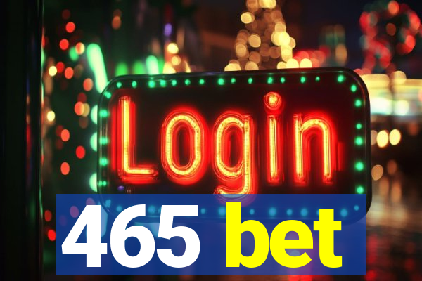 465 bet