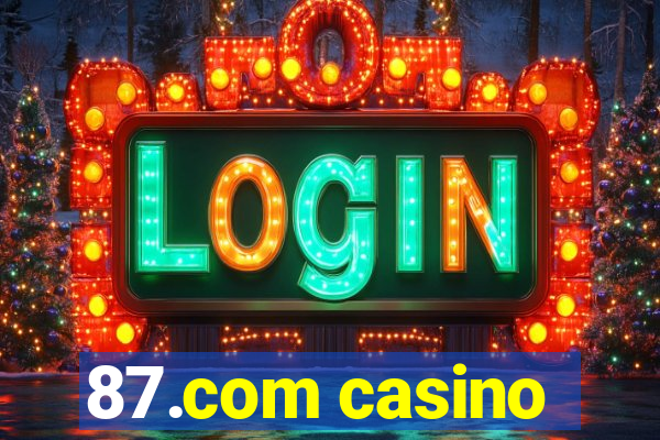 87.com casino