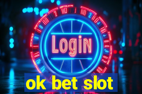 ok bet slot