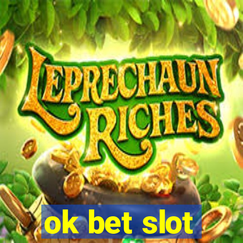 ok bet slot