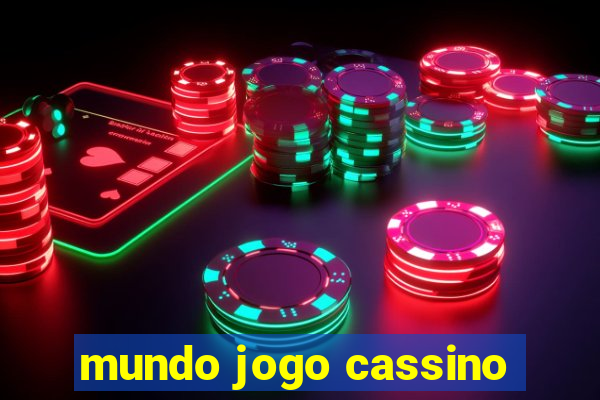 mundo jogo cassino