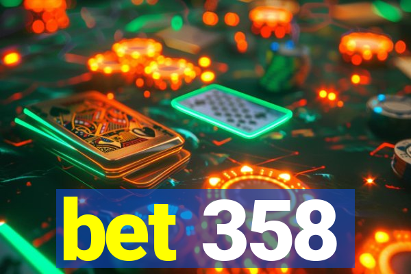 bet 358