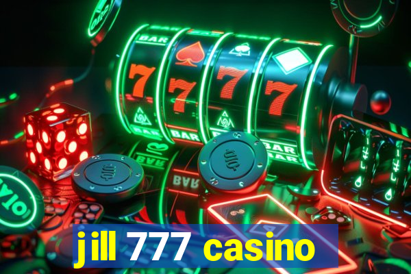 jill 777 casino