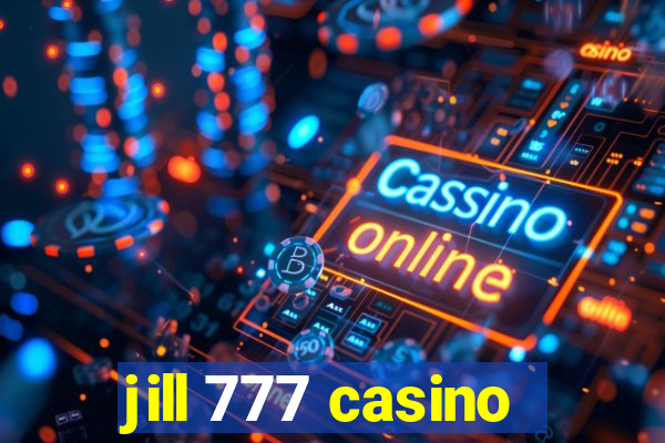 jill 777 casino