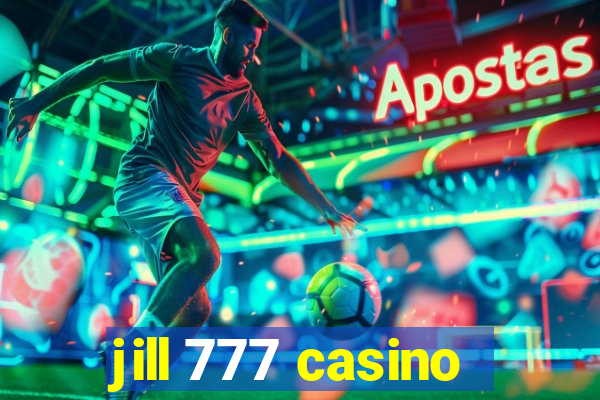 jill 777 casino