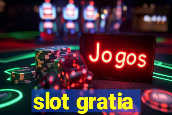 slot gratia