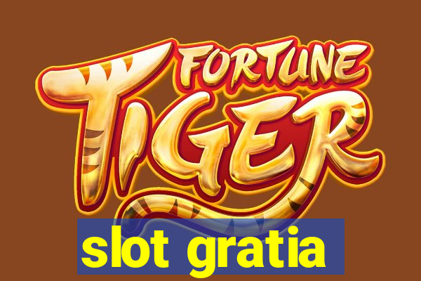 slot gratia