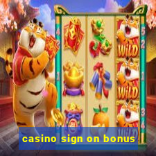 casino sign on bonus