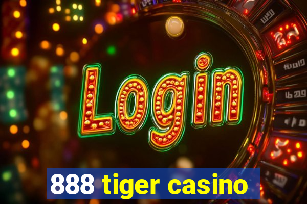 888 tiger casino