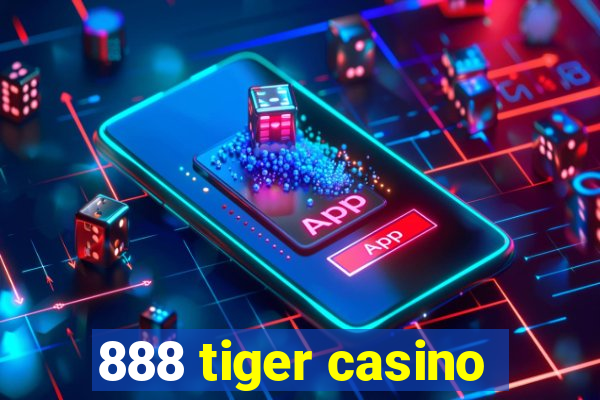 888 tiger casino