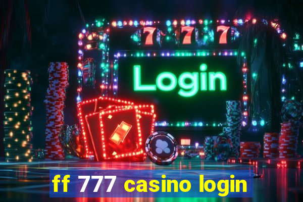 ff 777 casino login