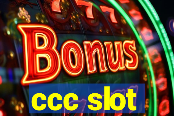 ccc slot