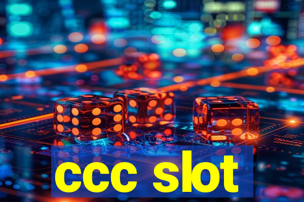 ccc slot