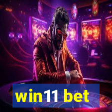 win11 bet