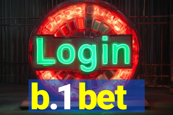 b.1 bet