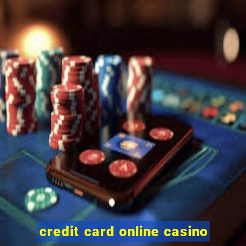 credit card online casino