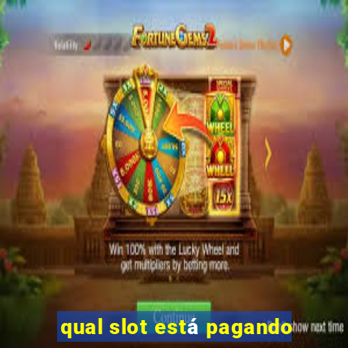 qual slot está pagando