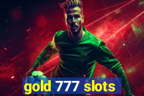 gold 777 slots