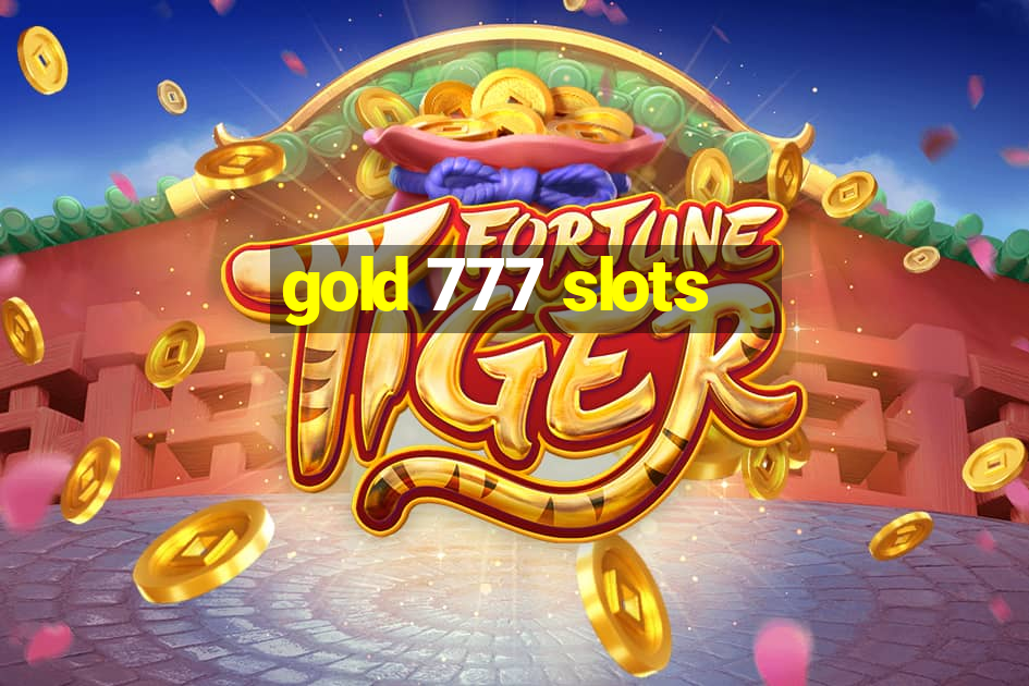 gold 777 slots