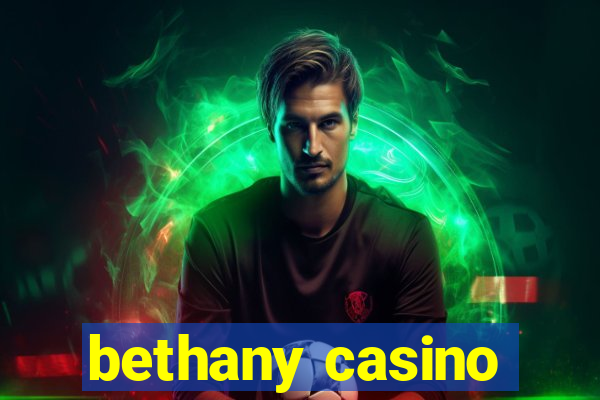 bethany casino