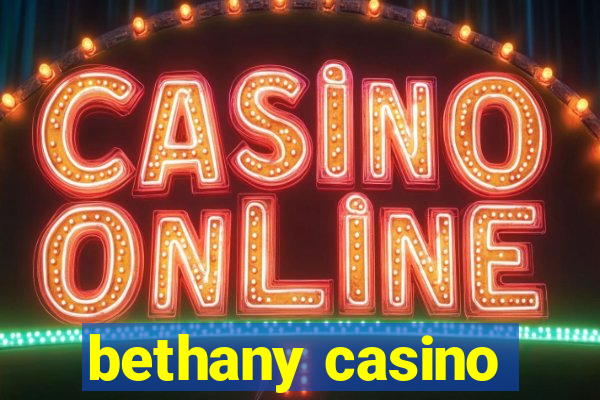 bethany casino