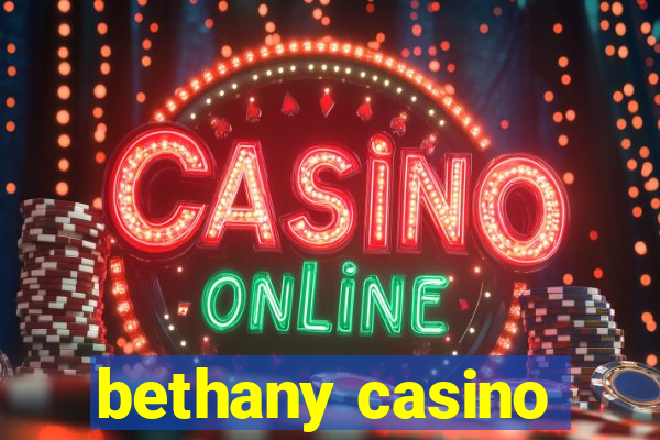 bethany casino