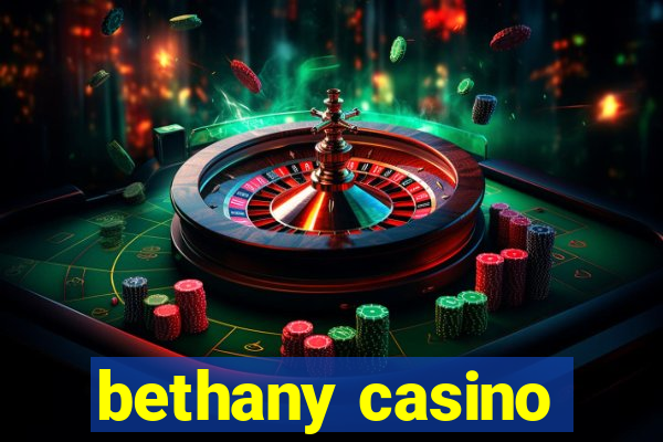 bethany casino