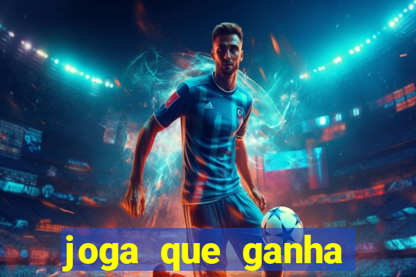 joga que ganha dinheiro de verdade