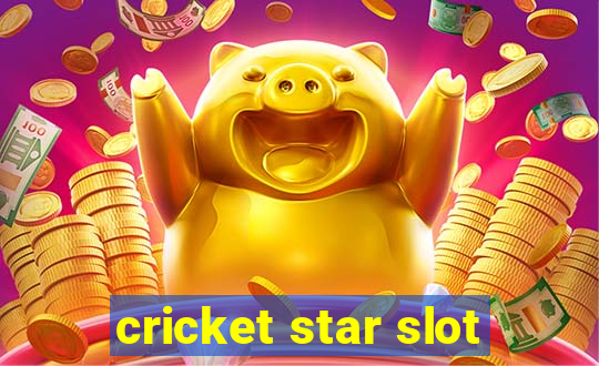 cricket star slot