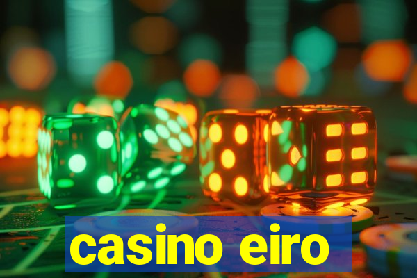 casino eiro