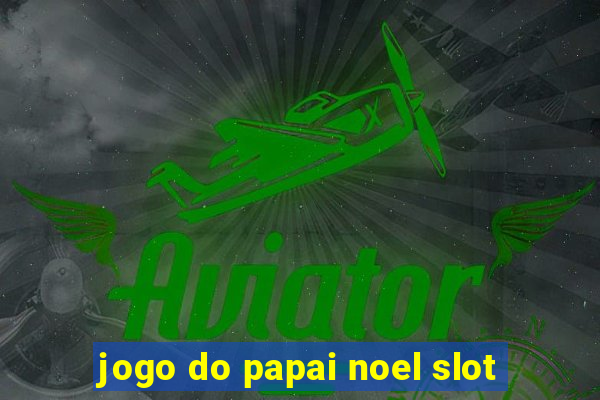 jogo do papai noel slot