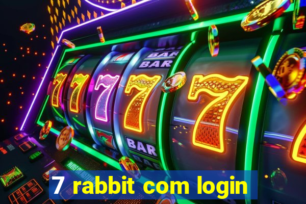 7 rabbit com login