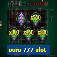 ouro 777 slot