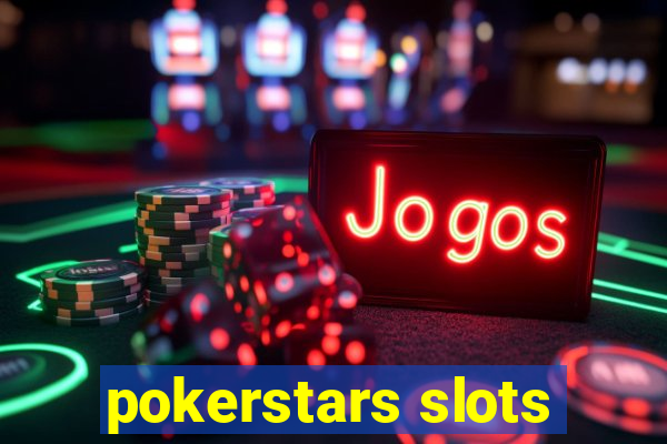 pokerstars slots