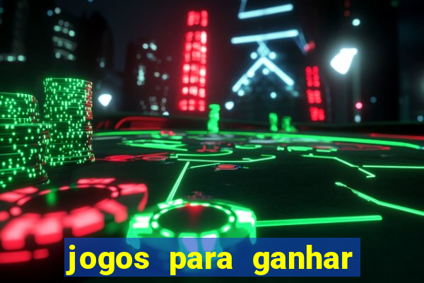 jogos para ganhar dinheiro em casa