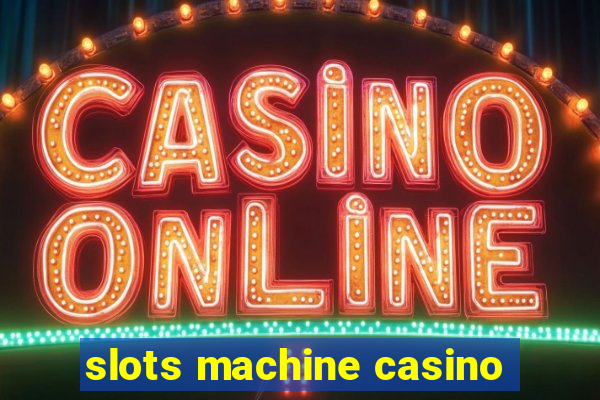 slots machine casino