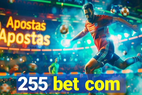 255 bet com