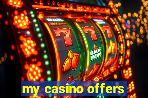 my casino offers