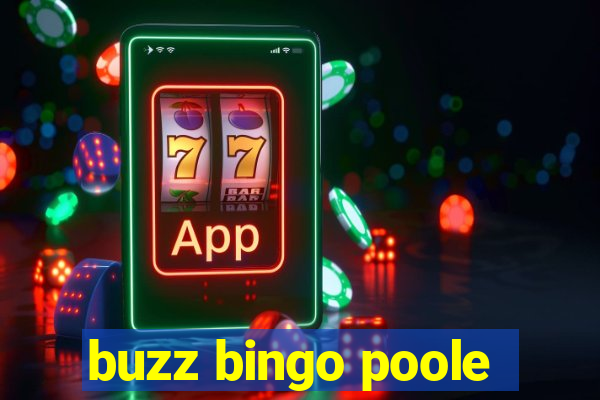 buzz bingo poole