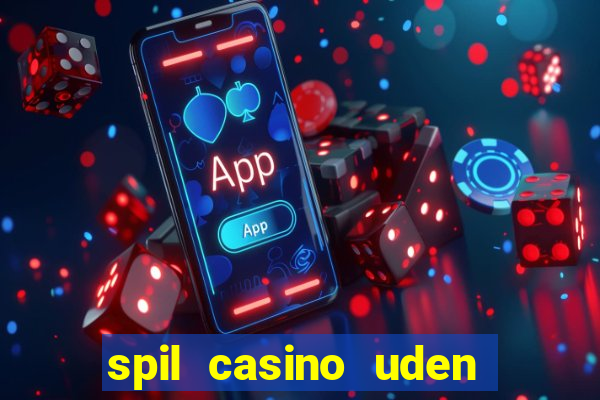 spil casino uden om rofus