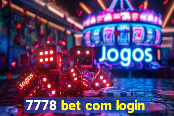 7778 bet com login