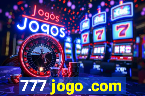 777 jogo .com