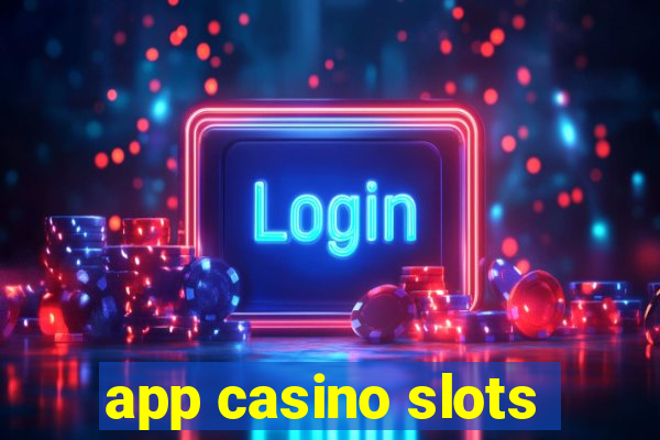 app casino slots