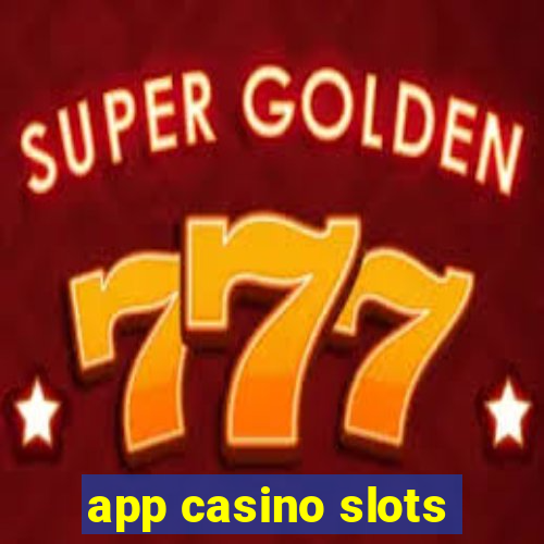 app casino slots