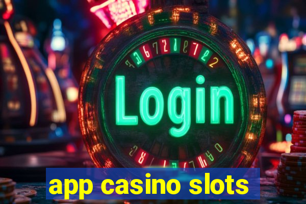 app casino slots