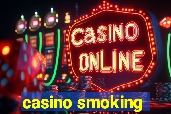 casino smoking