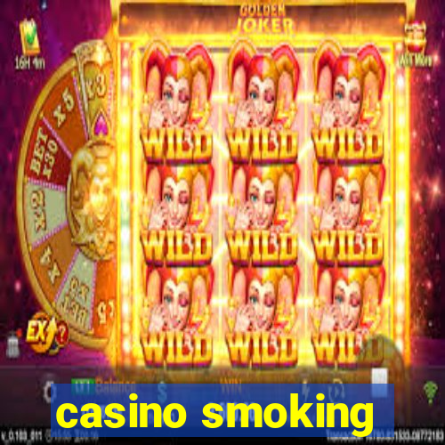 casino smoking