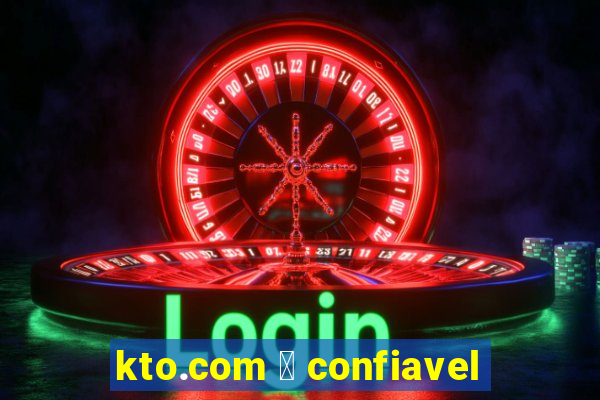 kto.com 茅 confiavel